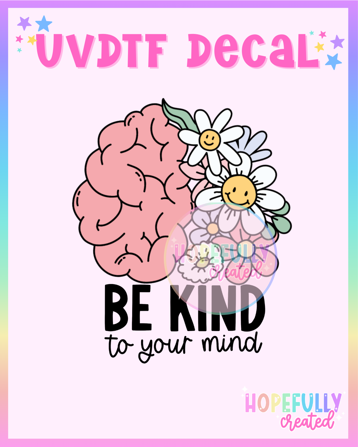 Be kind to your Mind UVDTF Decal