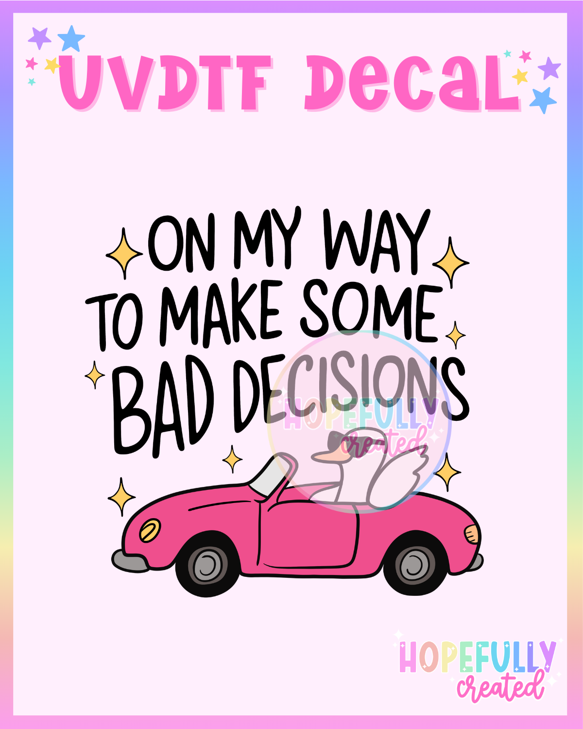 Bad Decisions UVDTF Decal