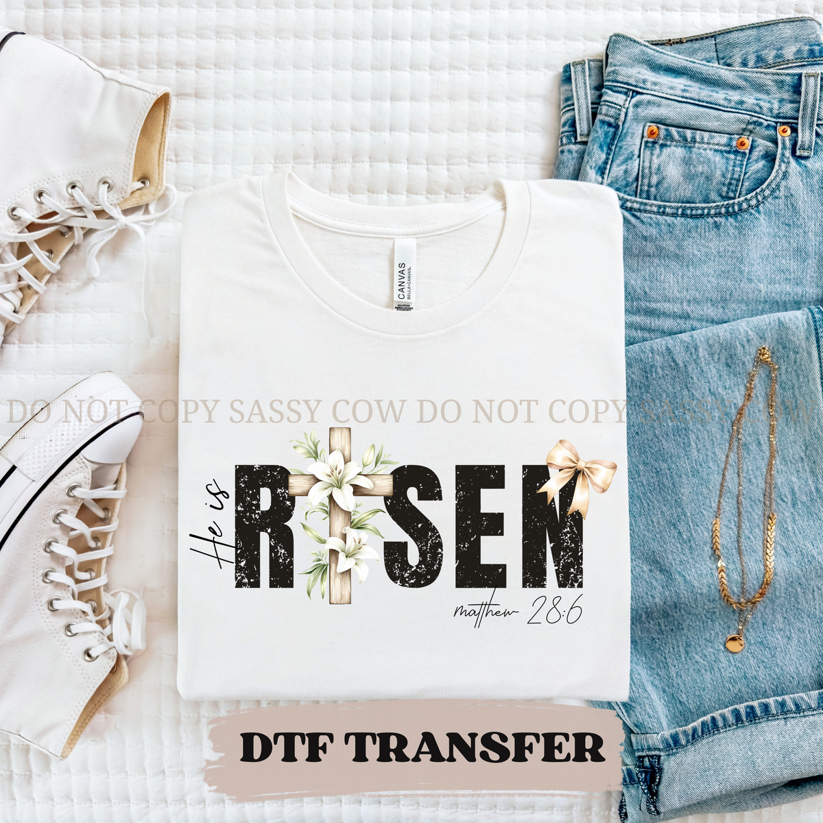 HE IS RISEN - DTF TRANSFER 021