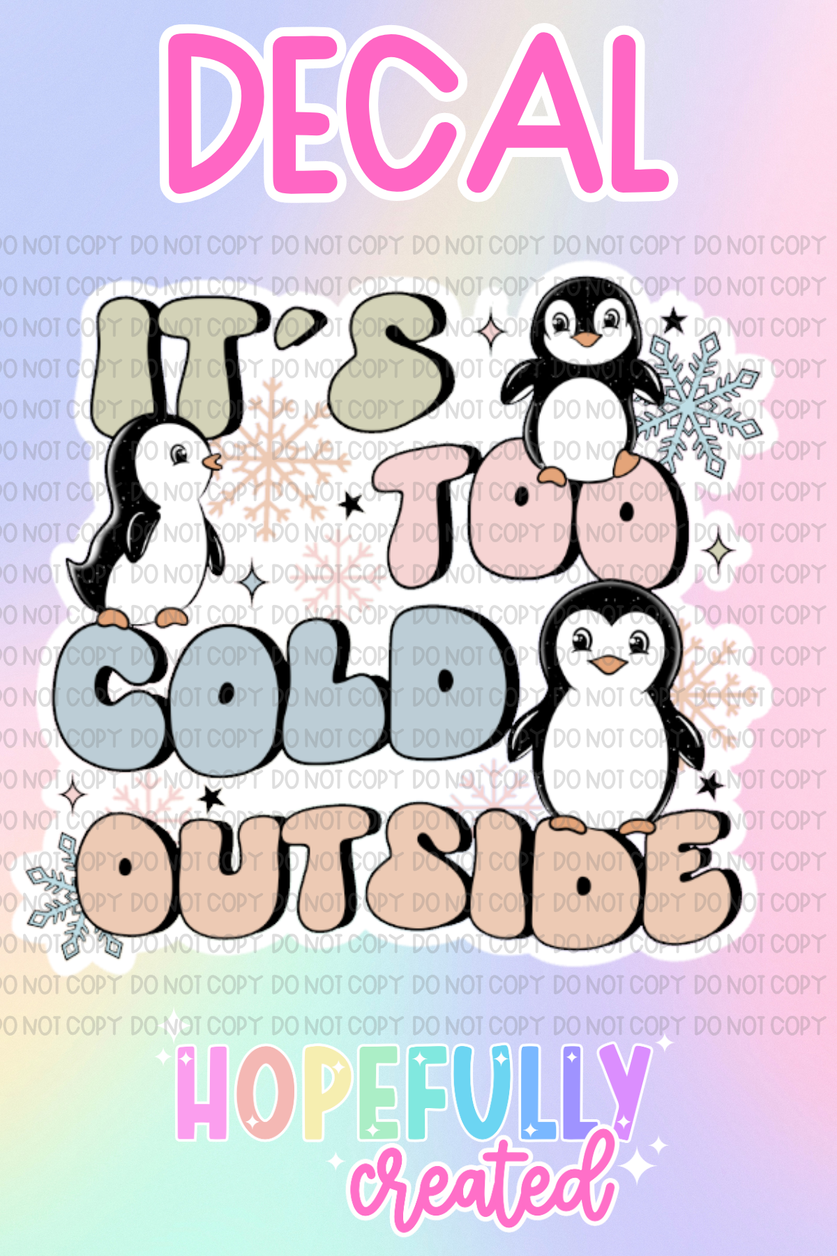 Too Cold Outside Decal-595