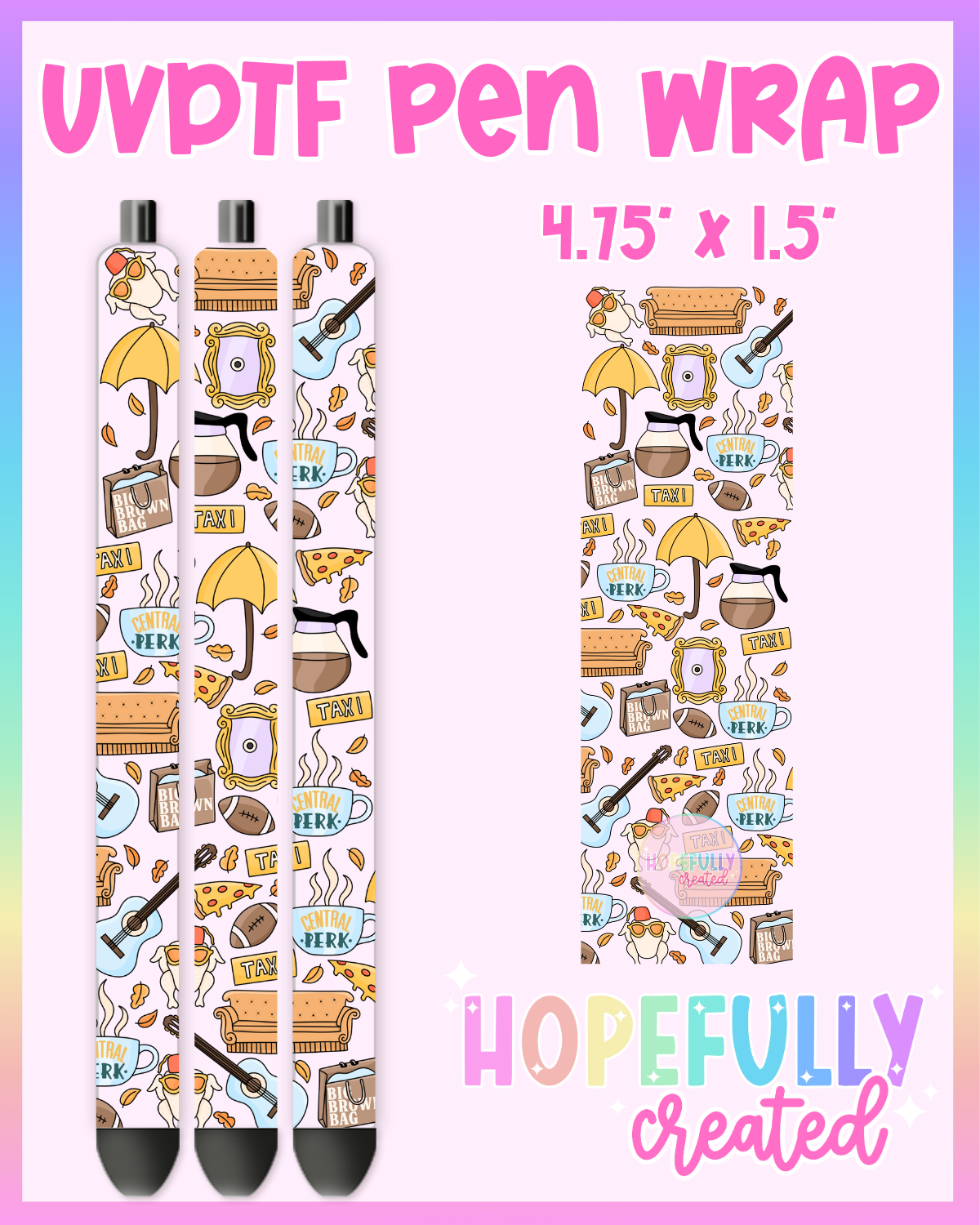 Friends UVDTF Pen Wrap