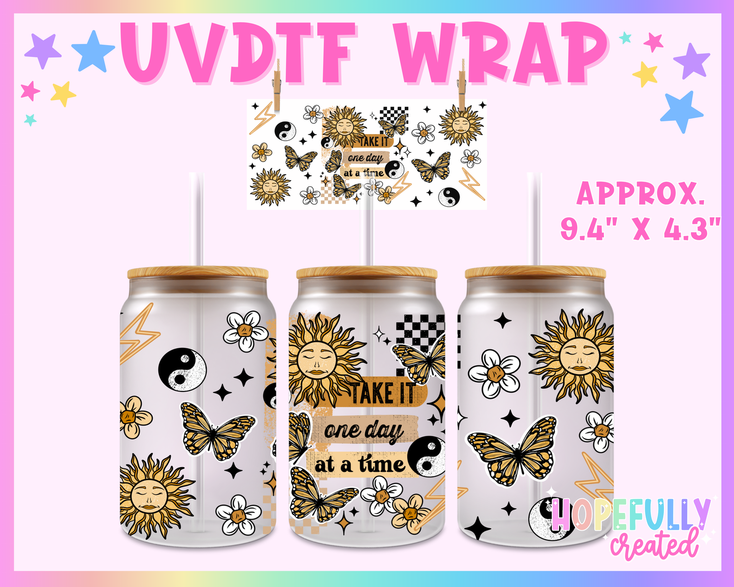 One Day at a Time UVDTF Glass Can Wrap