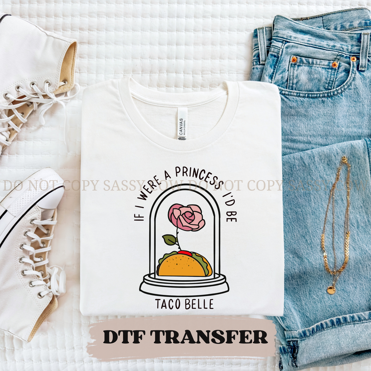 IF I WERE A PRINCESS - DTF TRANSFER 0168