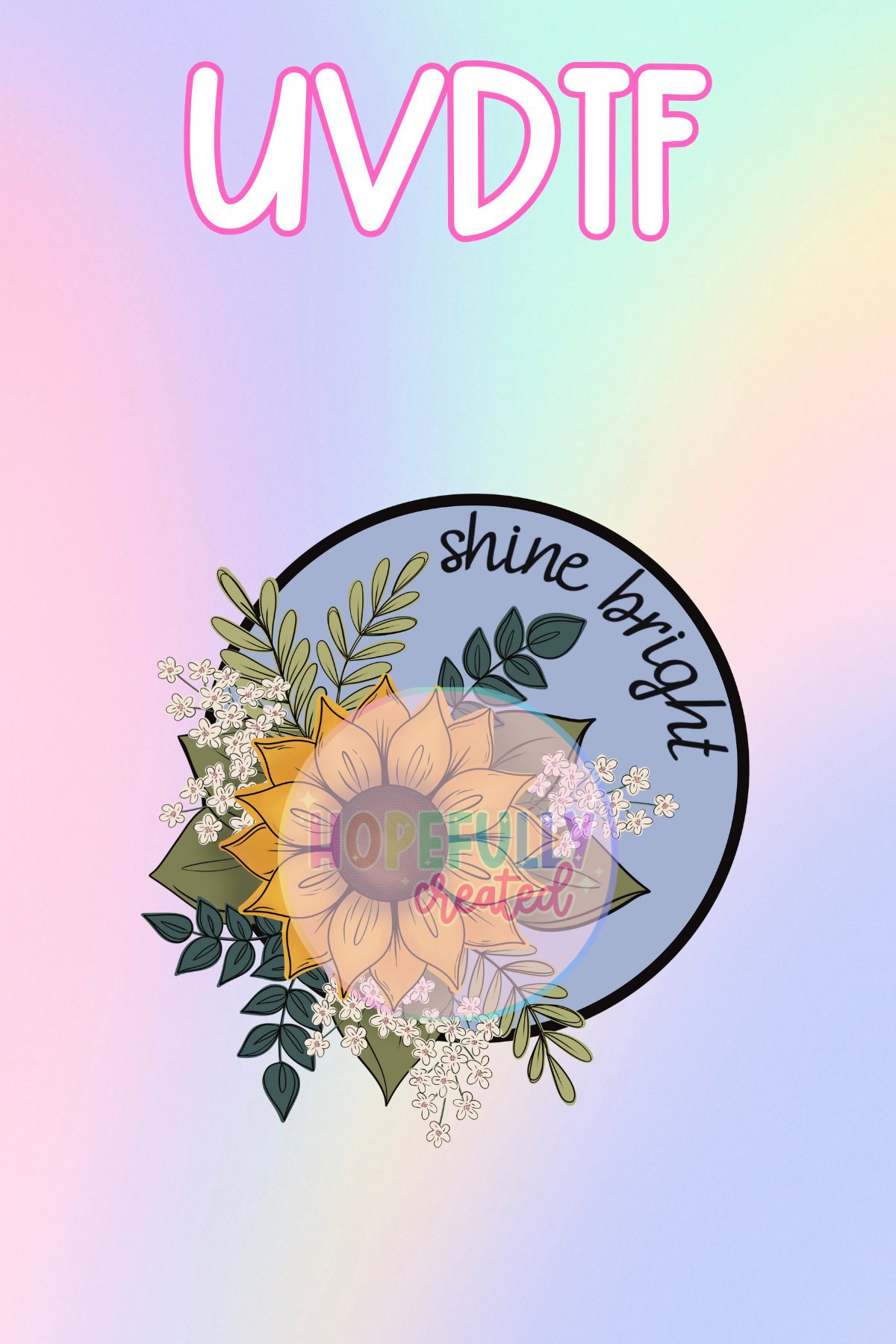 Shine Bright UVDTF Decal