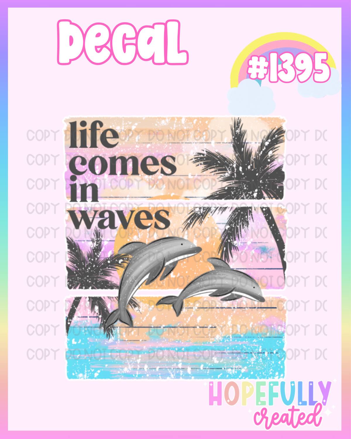 Life comes in Waves Decal-1395
