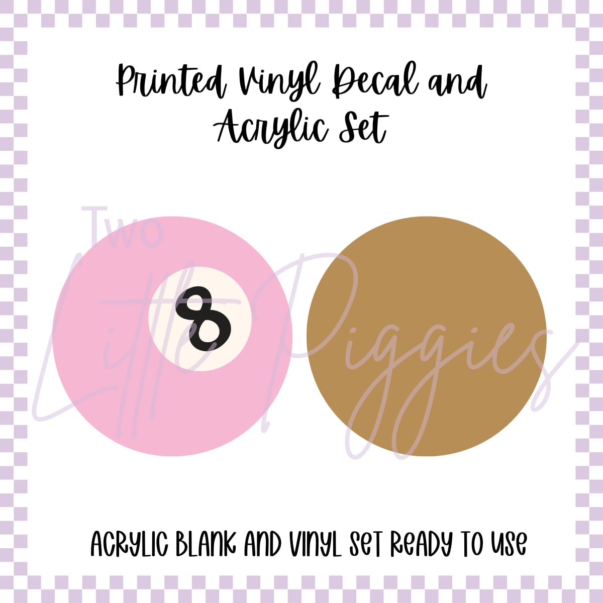Printed Vinyl and Acrylic Set - Pastel 8 Ball