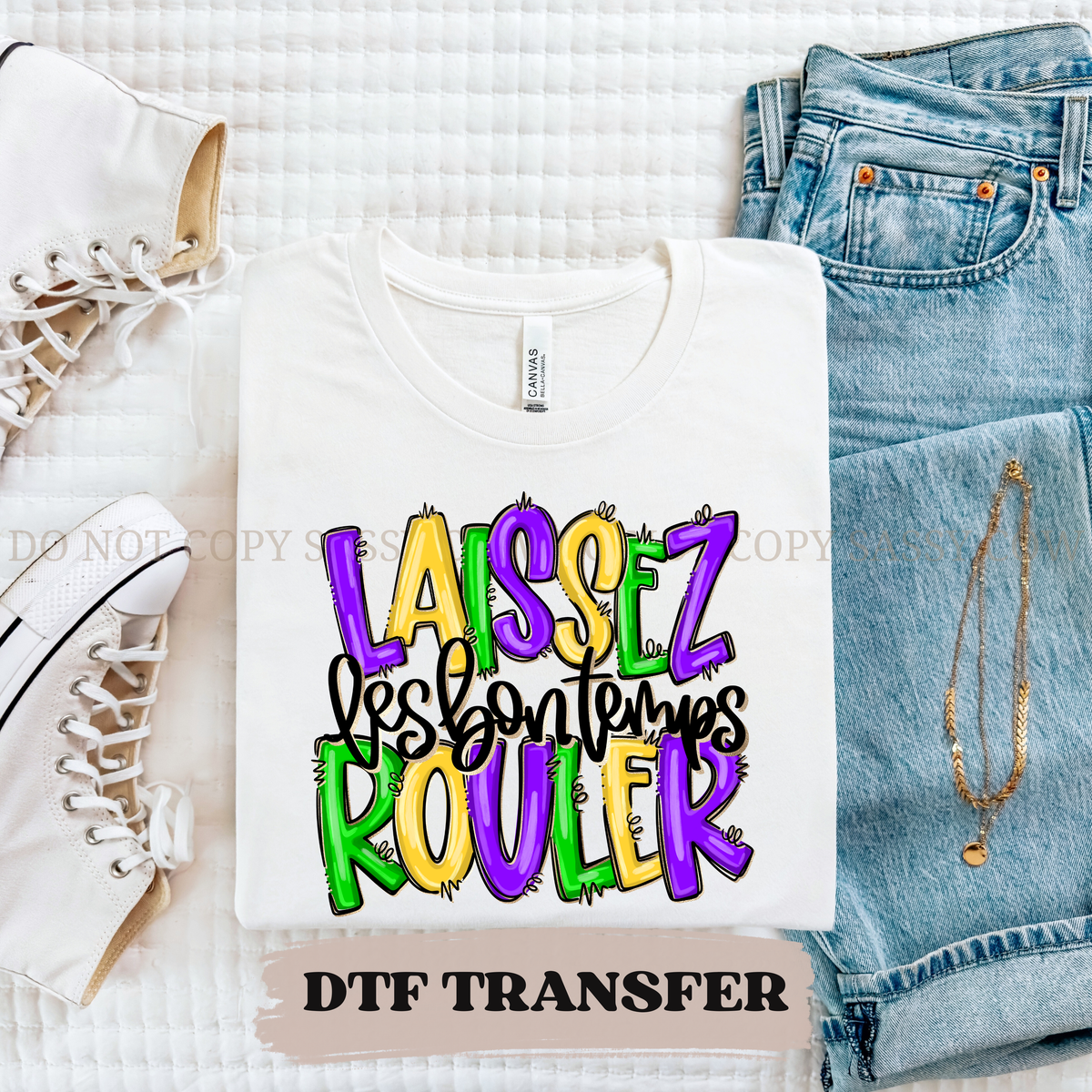 LAISSEZ LES BON TEMPS ROULER - DTF TRANSFER 010