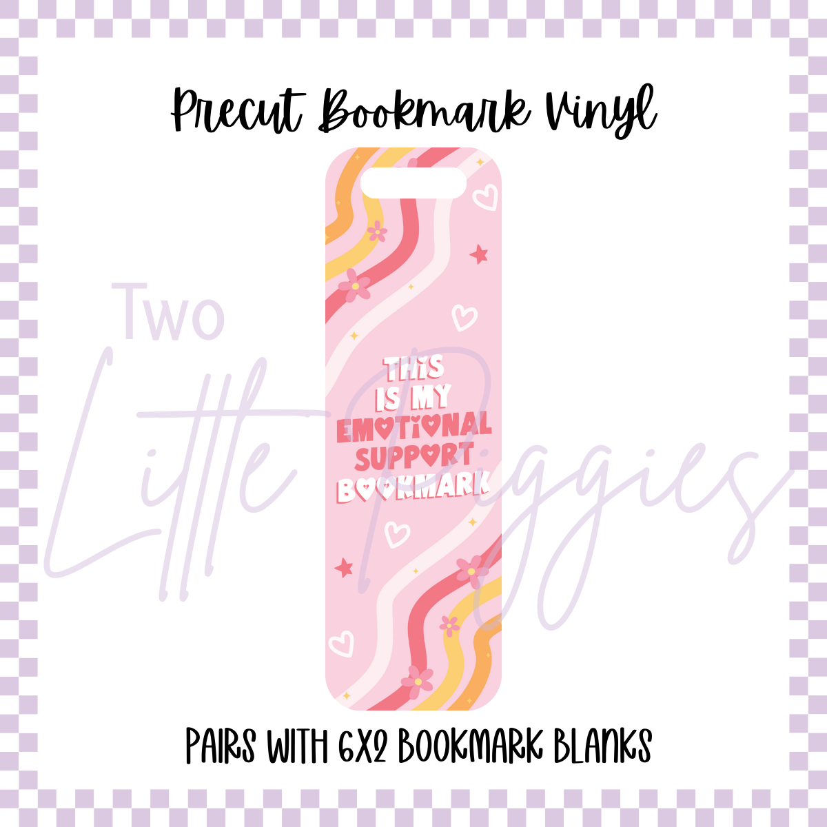 Printed Vinyl - Bookmark - Emotional Support