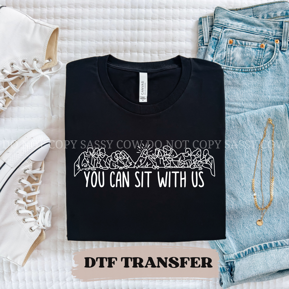 YOU CAN SIT WITH US - DTF TRANSFER 028
