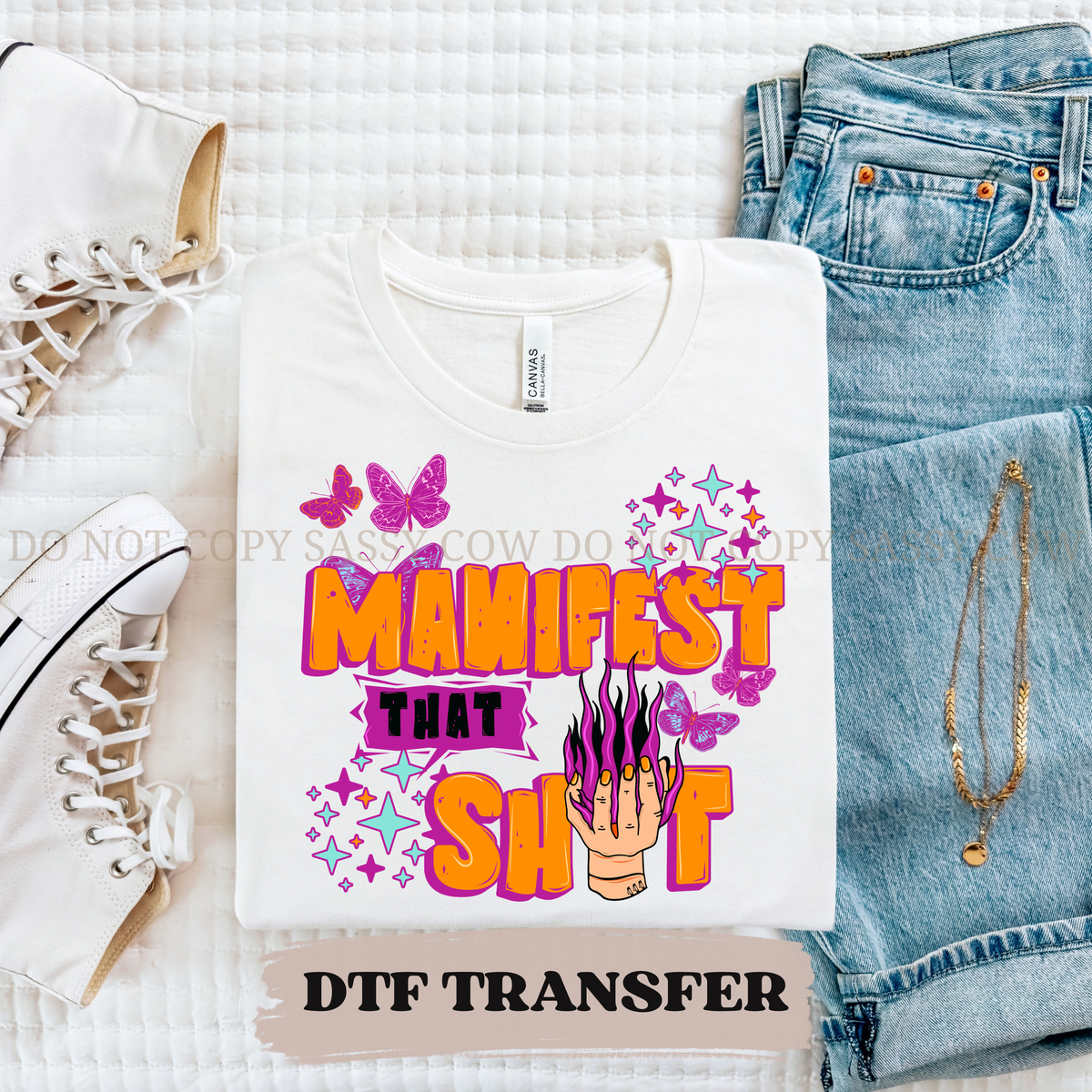 MANIFEST THAT SHIT - DTF TRANSFER 0425
