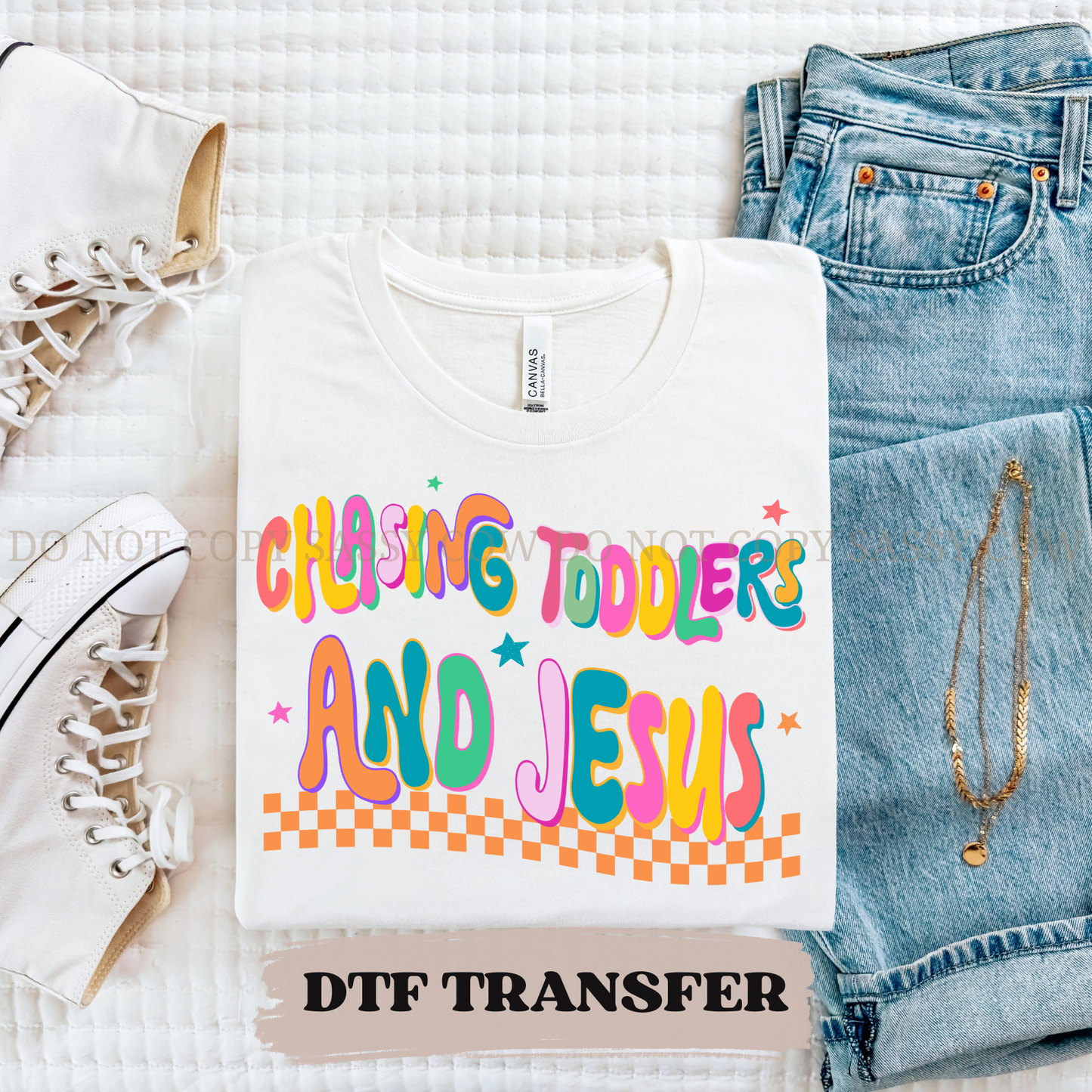 CHASING TODDLERS AND JESUS - DTF TRANSFER 0295