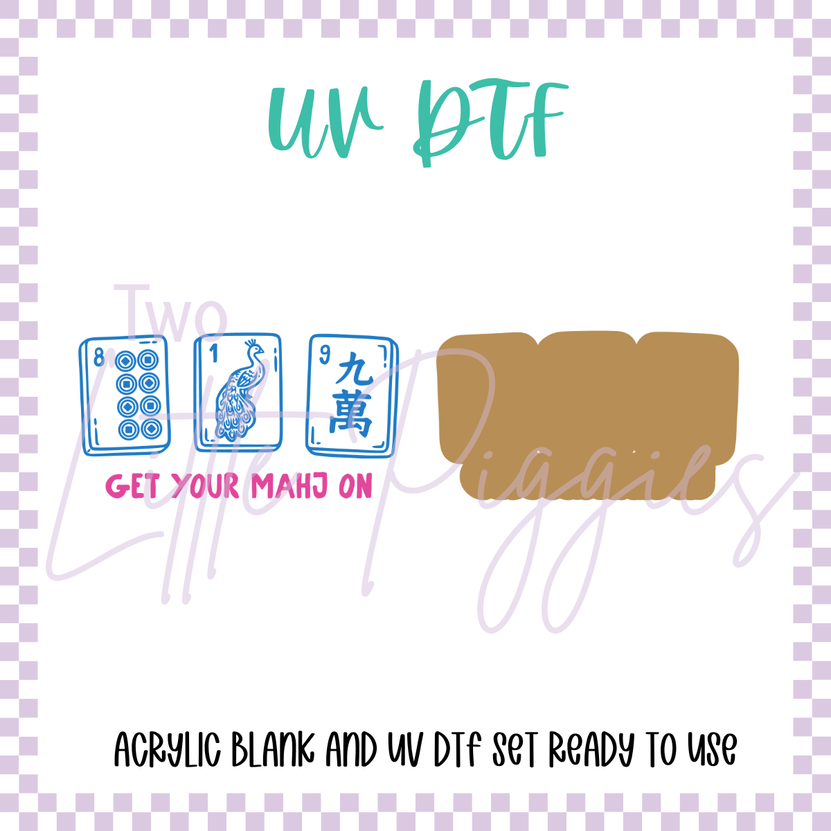 UV DTF - Acrylic Blank and Decal - 2 inch - Get your Mahj On
