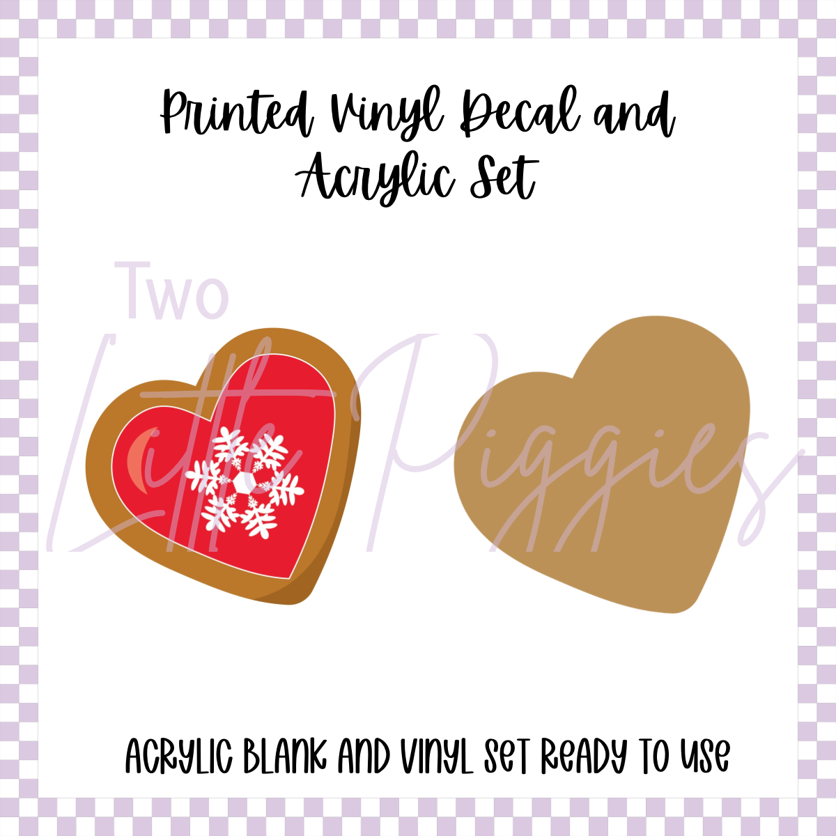 Printed Vinyl and Acrylic Set - Heart Cookie