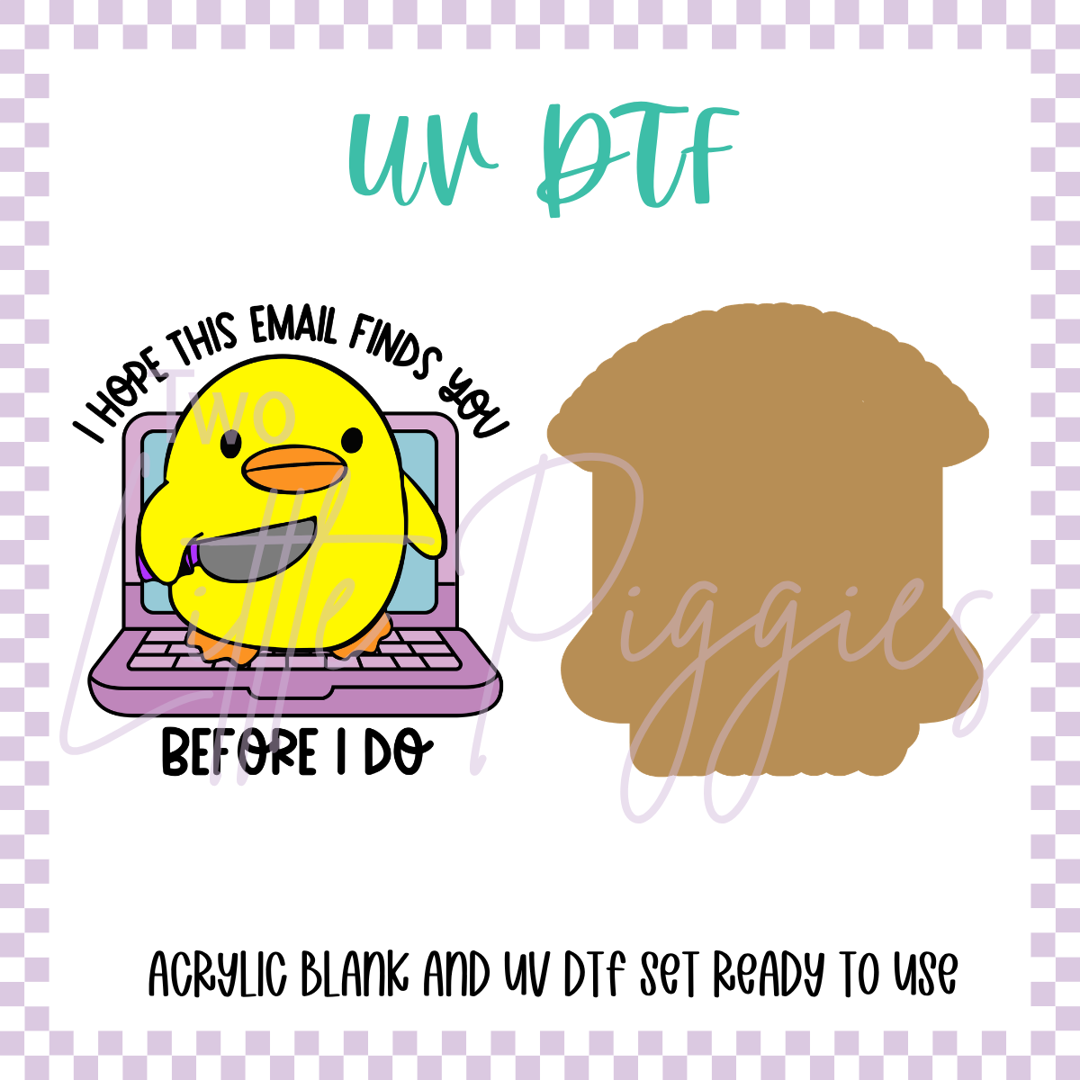UV DTF - Acrylic Blank and Decal - 2 inch - Hope This Email Finds You