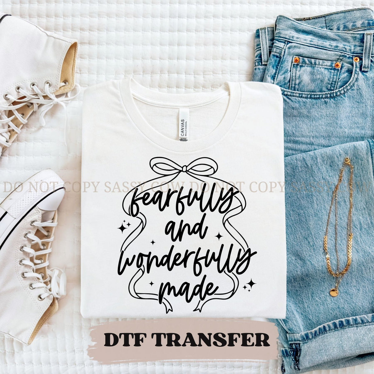 FEARFULLY AND WONDERFULLY MADE - DTF TRANSFER 046