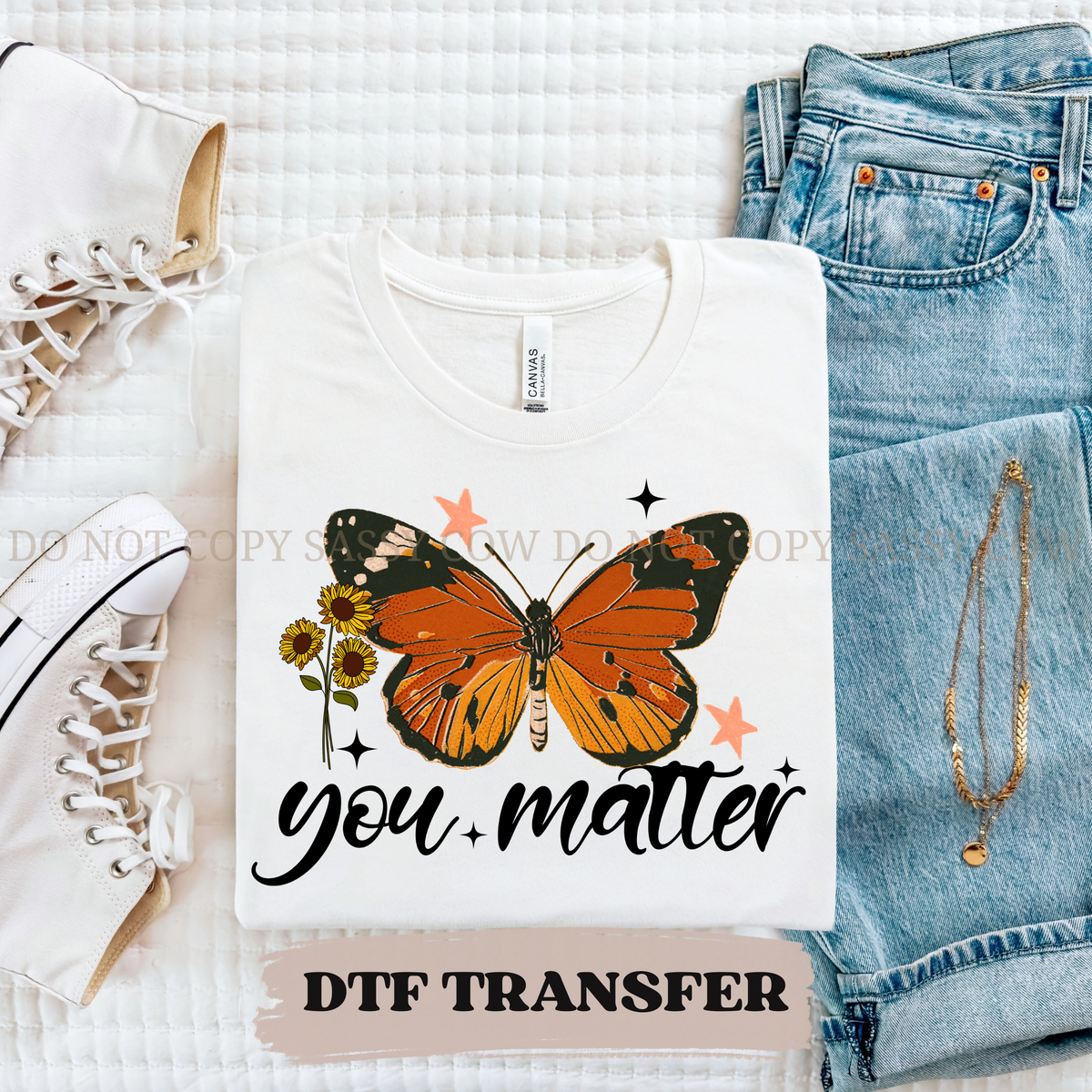 YOU MATTER BUTTERFLY - DTF TRANSFER 0238
