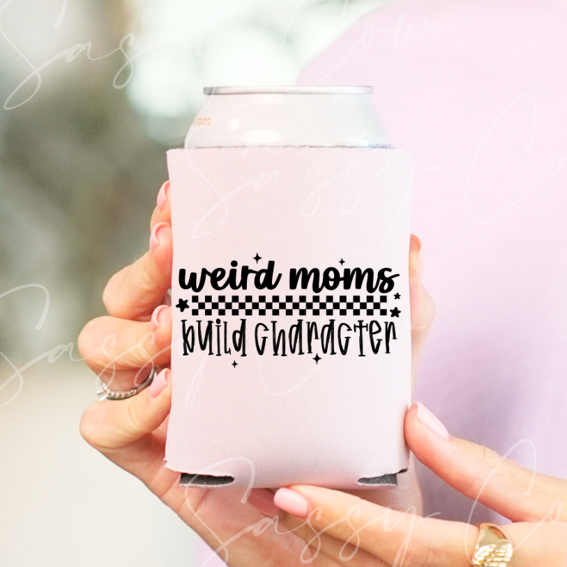 WEIRD MOMS BUILD CHARACTER - DTF COOZIE TRANSFER 023