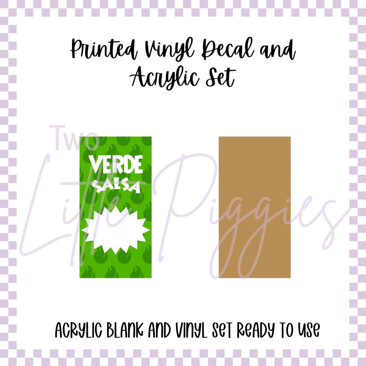 Printed Vinyl and Acrylic Set - Taco Bell Verde Sauce