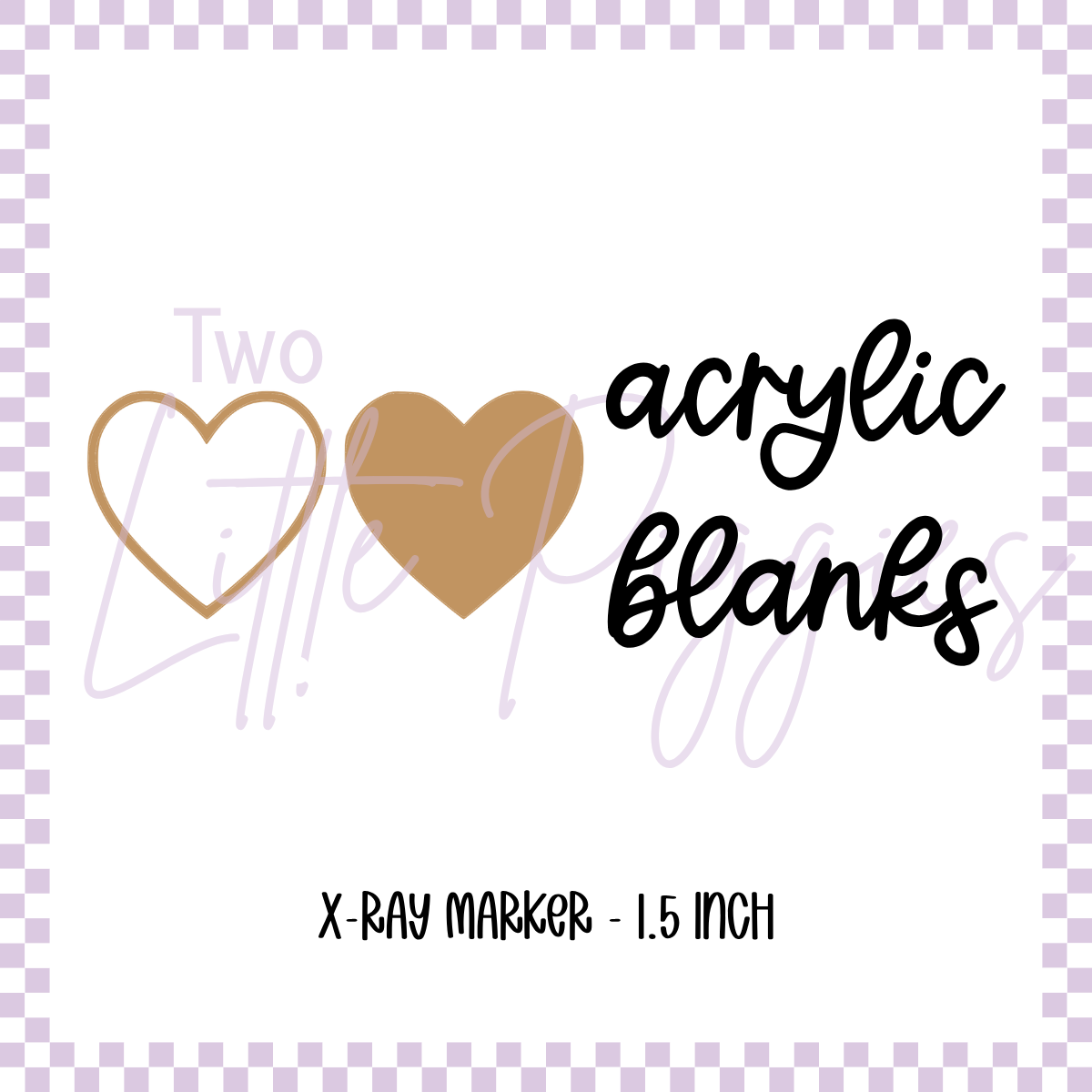 Acrylic Blank - Xray Marker - Heart (Set of 2)