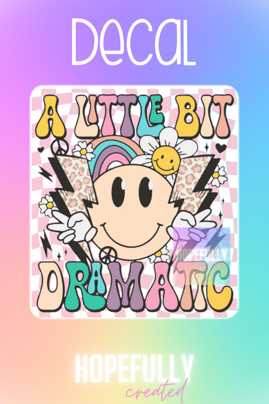 A Little Bit Dramatic Decal-133