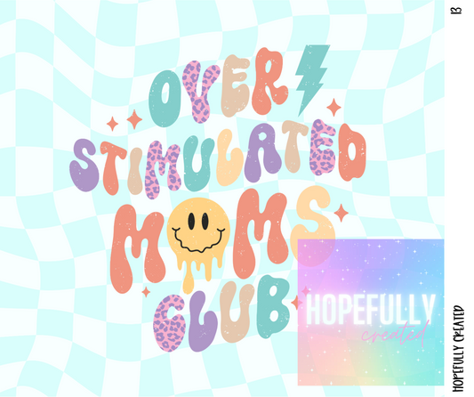 Overstimulated Moms Club Tumbler Wrap - 13