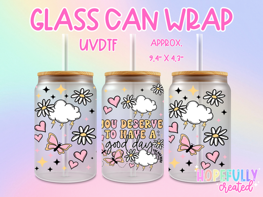 Have a good day UVDTF Glass Can Wrap