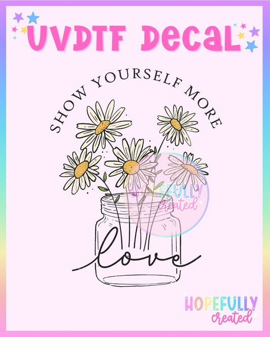 Show More Love UVDTF Decal