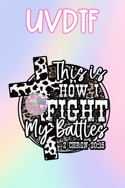 Fight my Battles UVDTF Decal