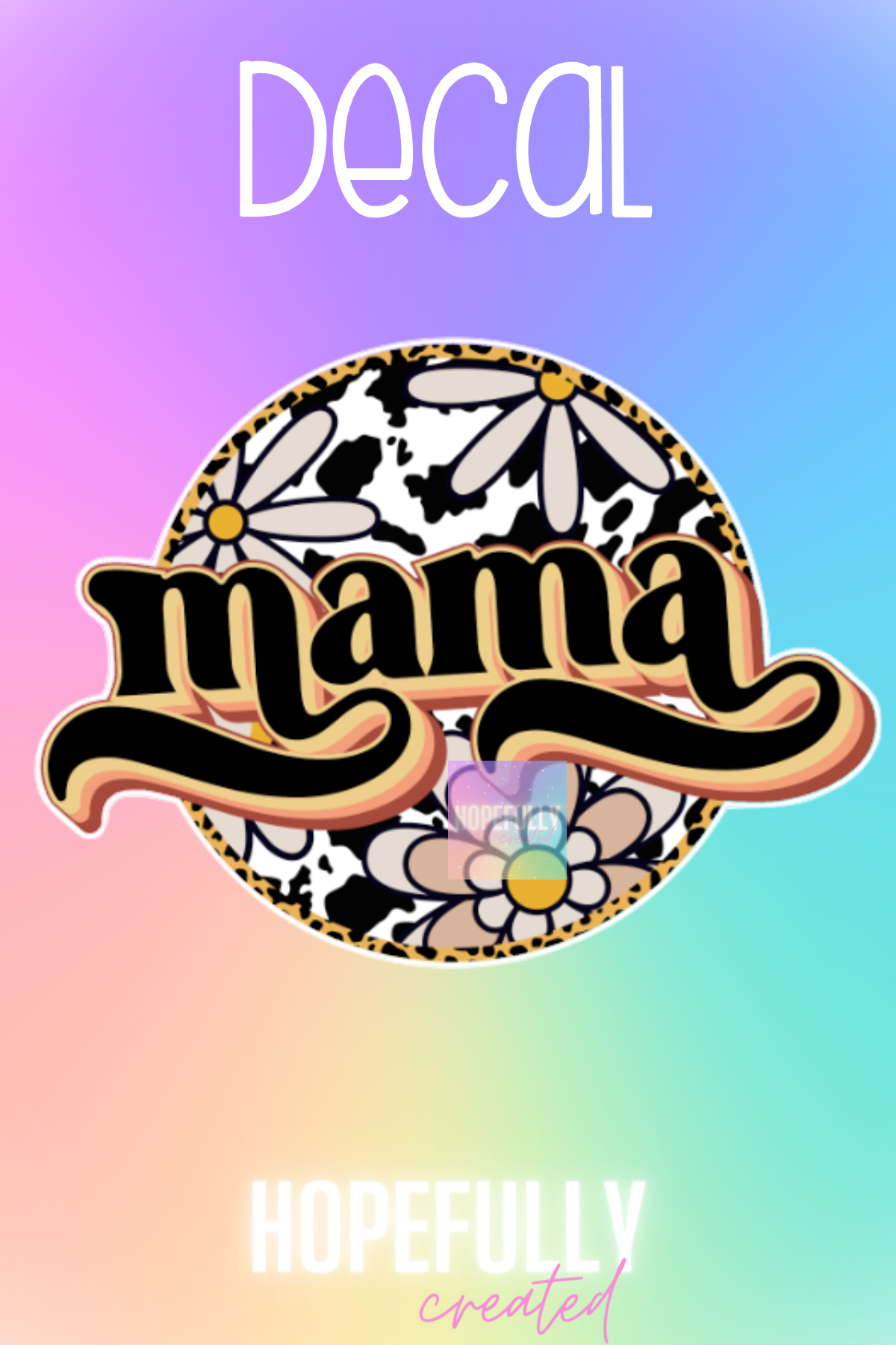 Mama Decal-169 – Hopefully Created