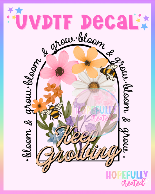 Keep Growing UVDTF Decal