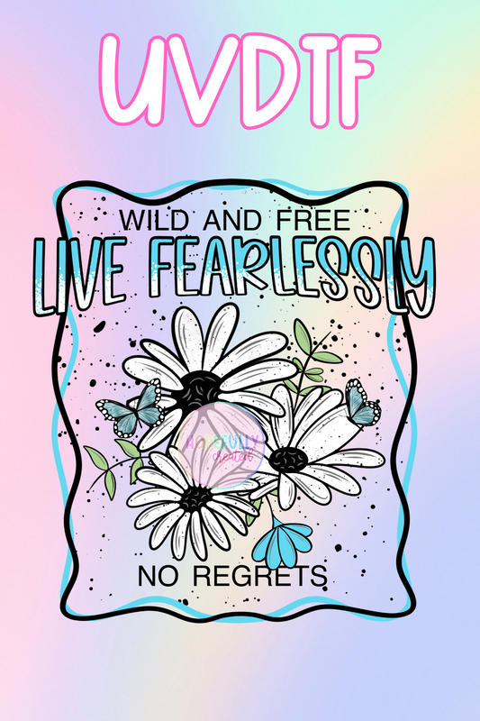 Live Fearlessly (Black) UVDTF Decal