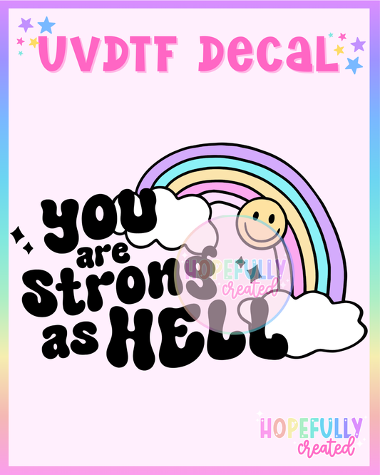 You are Strong UVDTF Decal