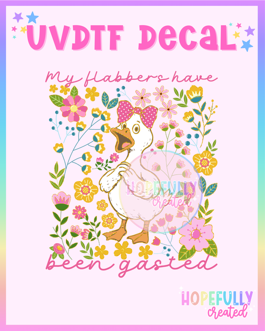 Flabbers Have Been Gasted UVDTF Decal