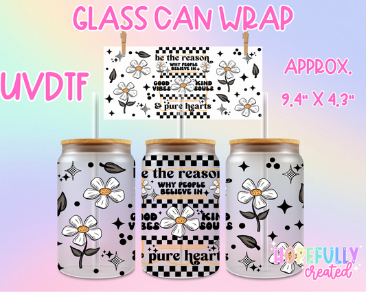Be the Reason UVDTF Glass Can Wrap
