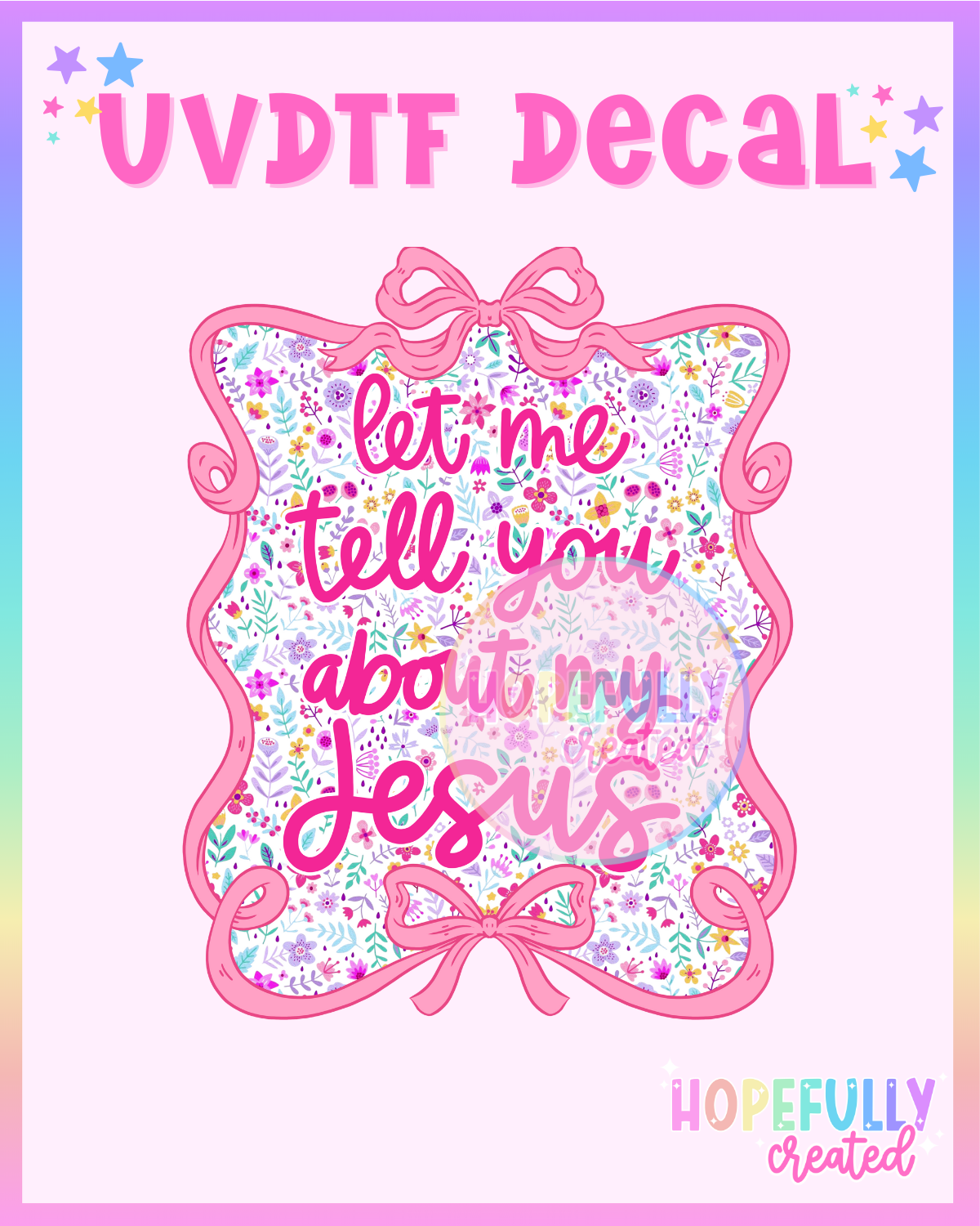 Let me tell you about my Jesus UVDTF Decal