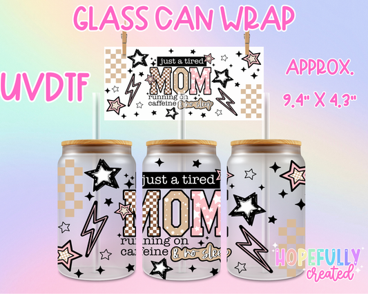 Tired Mom UVDTF Glass Can Wrap