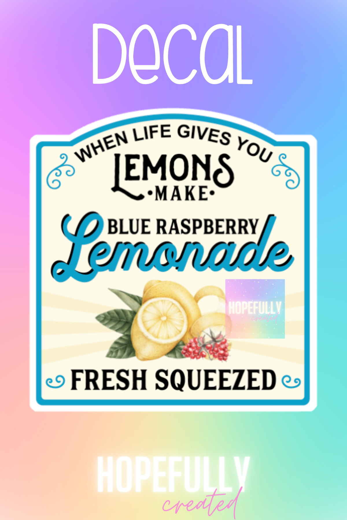 Blue Raspberry Slogan Blue Raspberry Decal-192 – Hopefully Created
