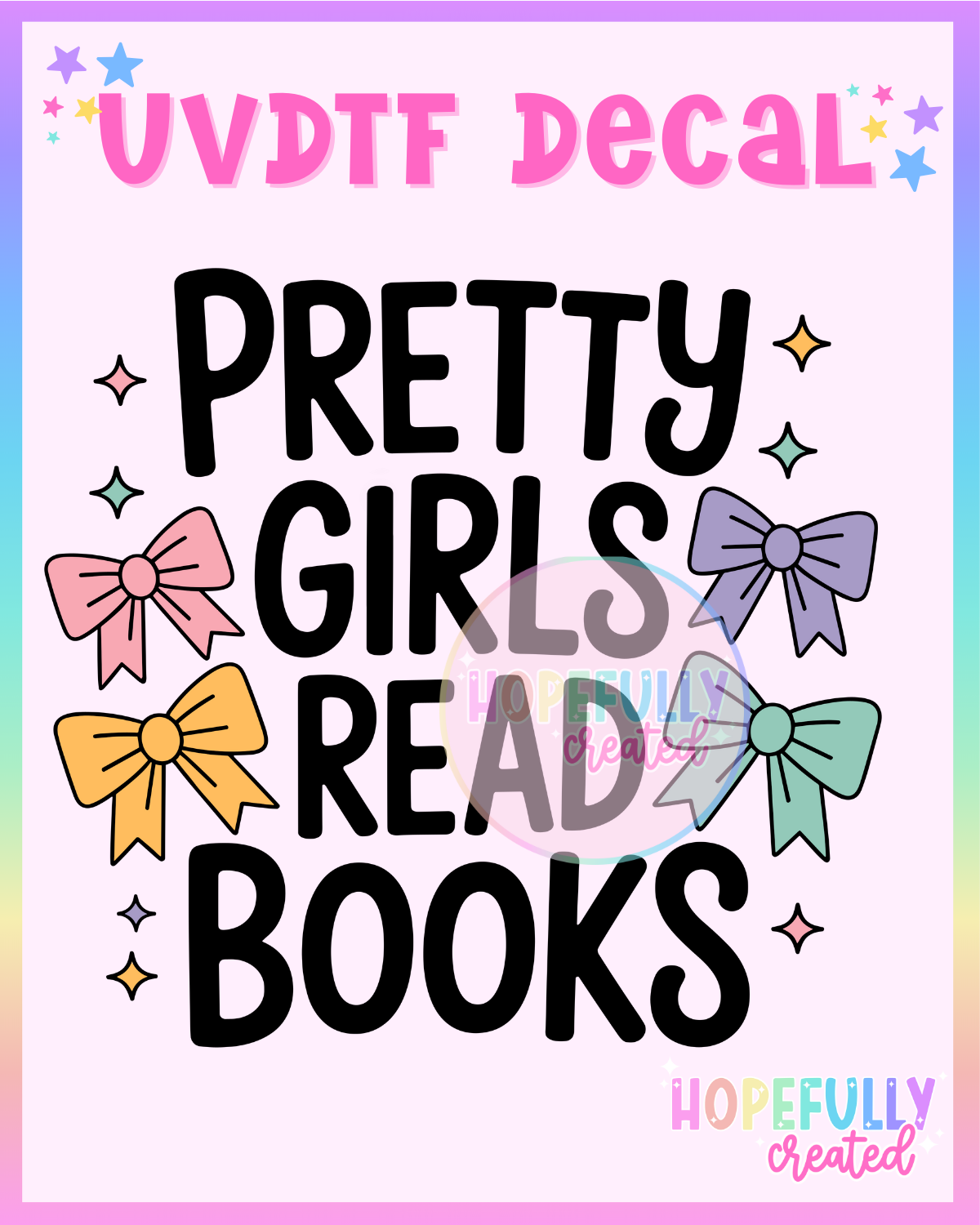 Pretty Girls Read Books UVDTF Decal