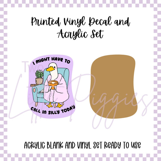 Printed Vinyl and Acrylic Set - Call in Silly