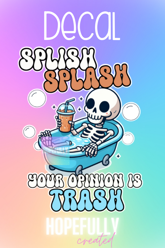 Your opinion is Trash Decal-227