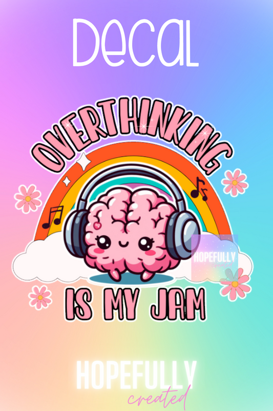 Overthing is my Jam Decal-225