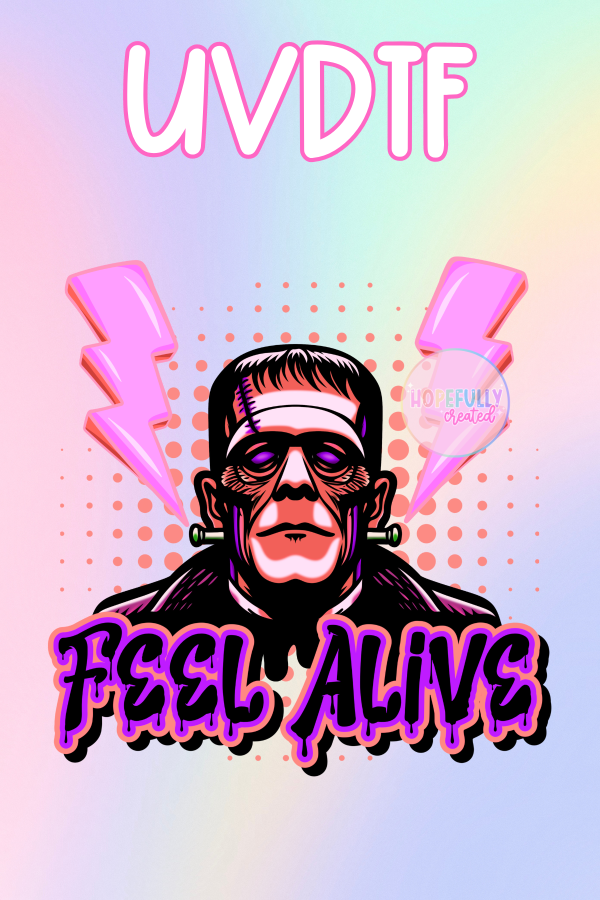 Feel Alive (Pink) UVDTF Decal