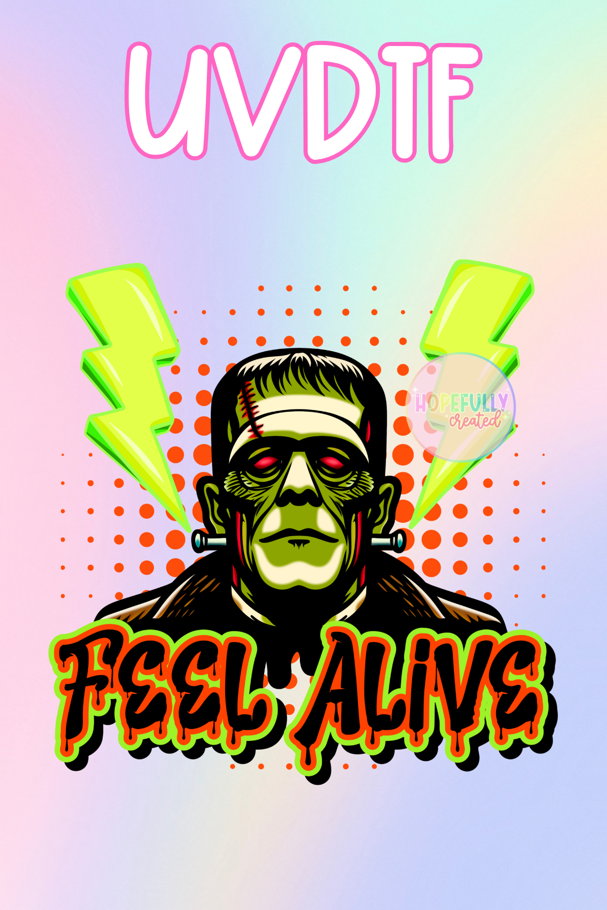 Feel Alive (Green) UVDTF Decal