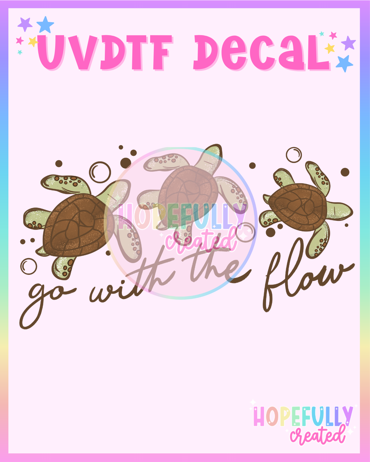 Go with the flow UVDTF Decal – Hopefully Created