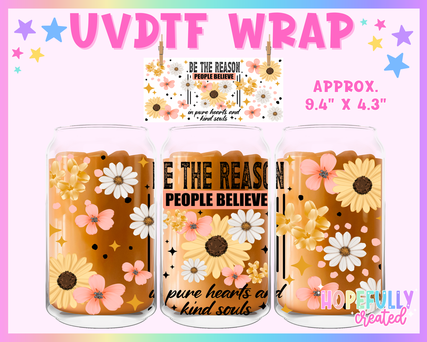 Be the Reason UVDTF Glass Can Wrap