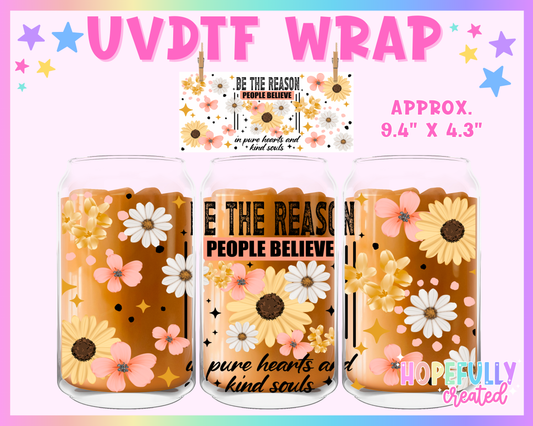 Be the Reason UVDTF Glass Can Wrap