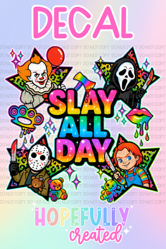 Slay All Day Decal-1069 VIP
