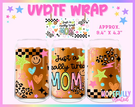 Tired Mom UVDTF Glass Can Wrap