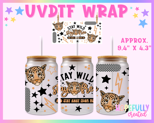 Stay Wild UVDTF Glass Can Wrap