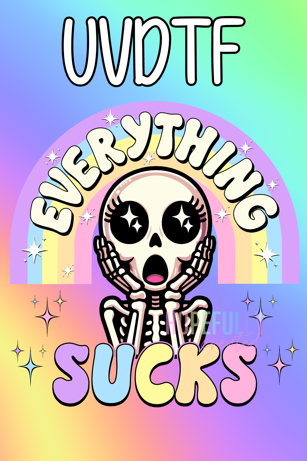 Everything Sucks UVDTF Decal